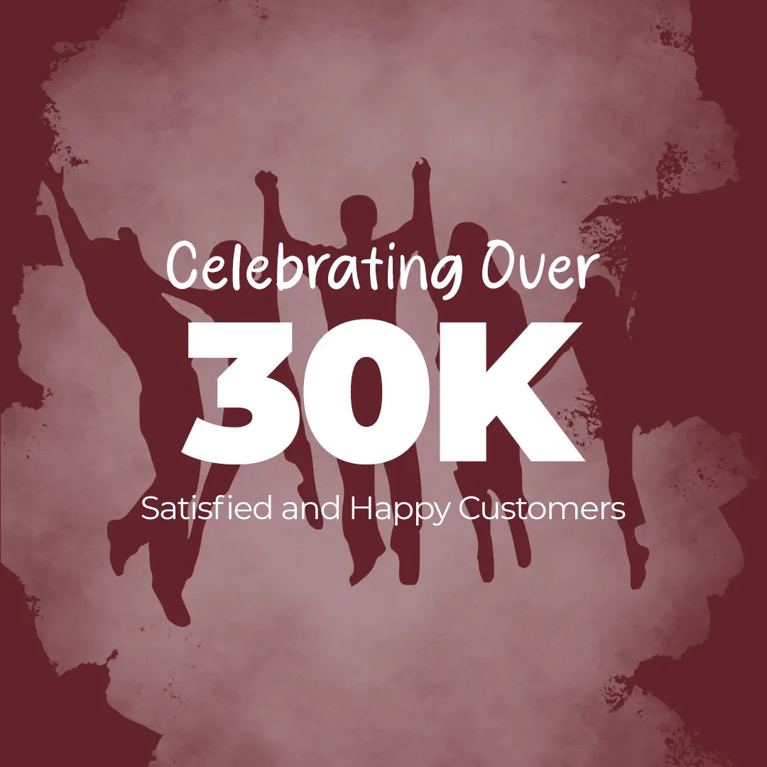 celebrating over 30k satisfied and happy customers